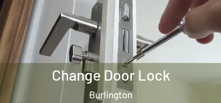  Change Door Lock Burlington